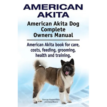 American Akita. American Akita Dog Complete Owners Manual. American Akita book for care, costs, feeding, grooming, health and training.