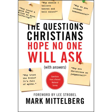 The Questions Christians Hope No One Will Ask: (With Answers)