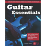 Guitar Essentials: How to Play Guitar, for Beginners and Intermediate Guitarists