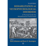 Rehabilitation of Neuropsychological Disorders: A Practical Guide for Rehabilitation Professionals