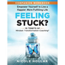 Feeling Stuck? Empower Yourself to Live a Happier, More Fulfilling Life - COMPANION WORKBOOK