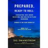 PREPARED, Ready to Roll: Evacuation, Safe-Haven Selection, and Shelter-in-Place Guidebook: Danger is on your doorstep - Book-2 and 3