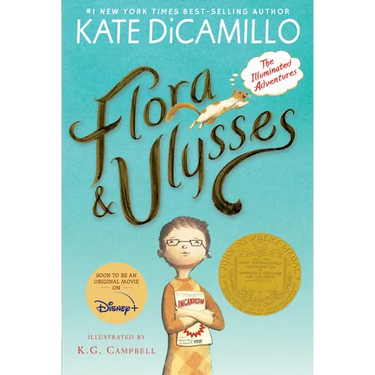 Flora and Ulysses: The Illuminated Adventures (a Middle-Grade Novel about a Cynical Girl and a Superhero Squirrel - For Kids Ages 8-12 in Grades 3-7)