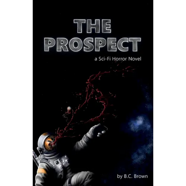 The Prospect: A Sci-Fi Horror Novel