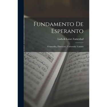 Fundamento De Esperanto: Gramatiko, Ekzercaro, Universala Vortaro