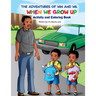 The Adventures of Win and Wil: When We Grow Up Activity and Coloring Book