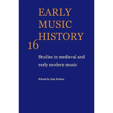 Early Music History: Studies in Medieval and Early Modern Music