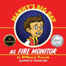 Manny's Big Day as Fire Monitor