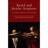 Sacred and Secular Scriptures: A Catholic Approach to Literature