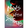Nuns with Shotguns