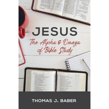 Jesus: The Alpha & Omega of Bible Study