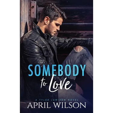 Somebody to Love: (A Tyler Jamison Novel)