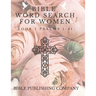 Bible Word Search for Women: Book 1 Psalms 1-41