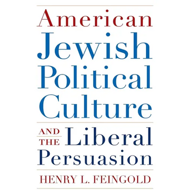 American Jewish Political Culture and the Liberal Persuasion