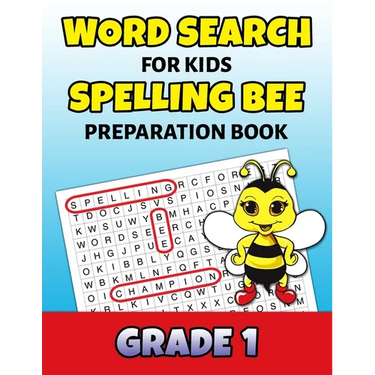 Word Search For Kids Spelling Bee Preparation Book Grade 1: 1st Grade Spelling Workbook Fun Puzzle Book First Grade Teacher Student Class Homeschool