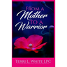 From a Mother to a Warrior
