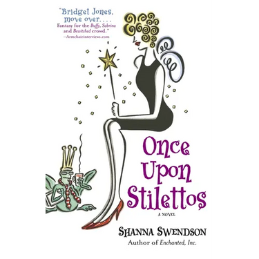 Once Upon Stilettos: Enchanted Inc., Book 2