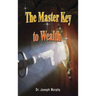 The Master Key to Wealth