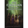 The Caravan: Book One: Reason to Go