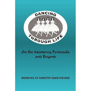 Dancing Through Life: On the Monterey Peninsula and Beyond