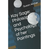 Kay Sage: Philosophy and Psychology of her Paintings