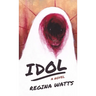 Idol: A Horror Novel