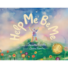 Help Me Be Me: A Children's Picture Book About Self-Love and Inclusion