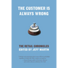 The Customer Is Always Wrong: The Retail Chronicles