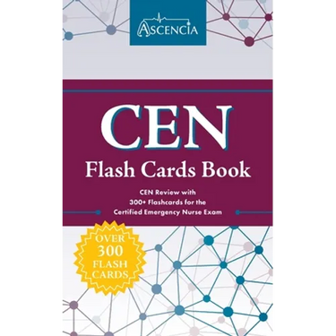 CEN Flash Cards Book: CEN Review with 300+ Flashcards for the Certified Emergency Nurse Exam