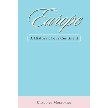 Europe: A History of Our Continent
