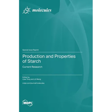 Production and Properties of Starch: Current Research