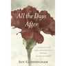 All the Days After: A story of love, loss and resilience beyond Black Saturday