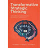 Transformative Strategic Thinking: The Art of Disciplined Business Creativity