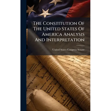 The Constitution Of The United States Of America Analysis And Interpretation