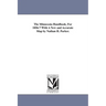The Minnesota Handbook, For 1856-7 With A New and Accurate Map by Nathan H. Parker.