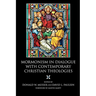 Mormonism in Dialogue with Contemporary Christian Theologies