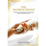 The Rainbow Bridge: Healing Your Heart and Finding Peace After Pet Loss