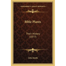 Bible Plants: Their History (1877)
