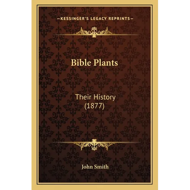 Bible Plants: Their History (1877)
