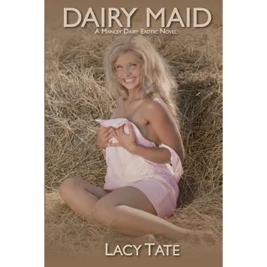 Dairy Maid: A Manley Dairy Erotic Novel