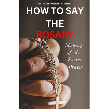 How to Say the Rosary: Mastering of the Rosary prayer