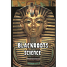 Blackroots Science