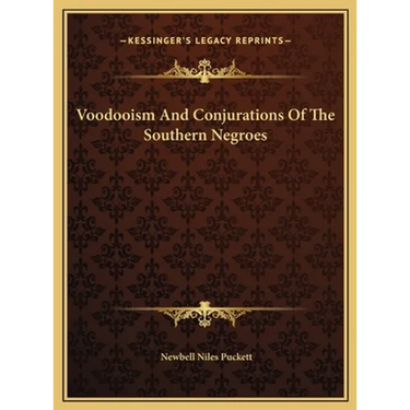 Voodooism And Conjurations Of The Southern Negroes