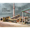 Ore and Empire: Conquistadors to Guggenheims on the Camino Real