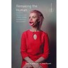 Remaking the Human: Cosmetic Technologies of Body Repair, Reshaping, and Replacement