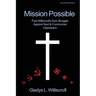 Mission Possible: Paul Williscroft's epic struggle against Nazi and Communist oppression