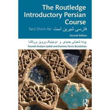 The Routledge Introductory Persian Course: Farsi Shirin Ast