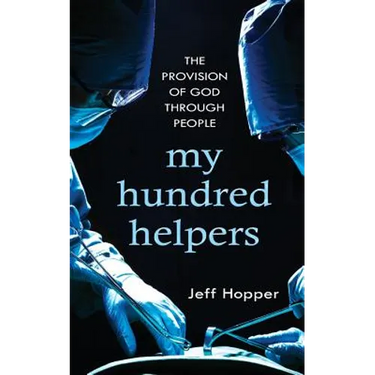 My Hundred Helpers: The Provision of God Through People