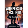 Whispers of Excalibur: The Remains