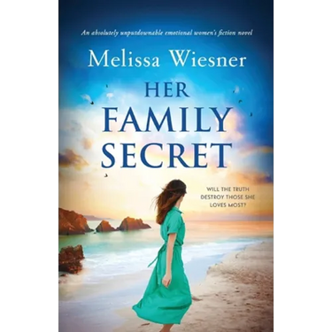 Her Family Secret: An absolutely unputdownable emotional women's fiction novel